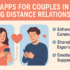Apps for couples in long distance relationships