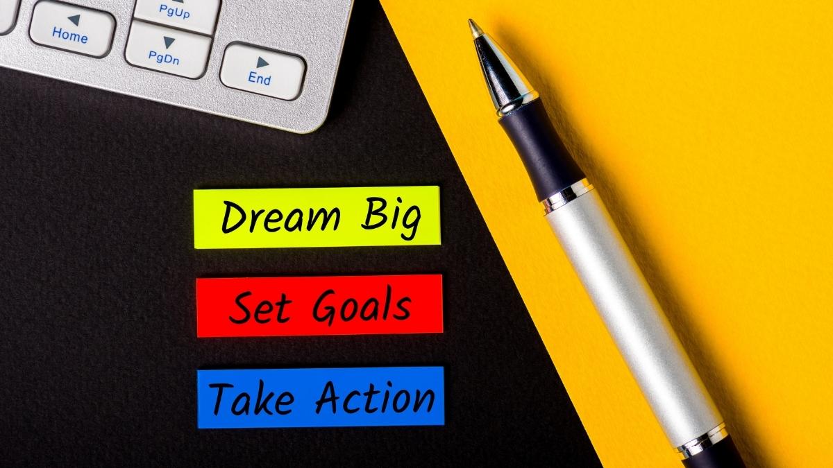 How to Set Any Dream as a Goal